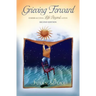 Grieving Forward: Embracing Life Beyond Loss
