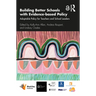 Building Better Schools with Evidence-Based Policy: Adaptable Policy for Teachers and School Leaders