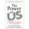 The Power of Us: Harnessing Our Shared Identities to Improve Performance, Increase Cooperation, and Promote Social Harmony