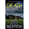 DEATH SENTENCE an addictive and heart-pounding crime thriller