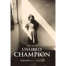 The Most Unlikely Champion: A Memoir