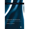 Transpacific Revolutionaries: The Chinese Revolution in Latin America