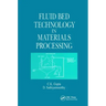 Fluid Bed Technology in Materials Processing