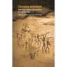 Changing Anarchism: Anarchist Theory and Practice in a Global Age