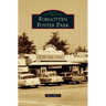 Forgotten Foster Park