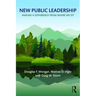 New Public Leadership: Making a Difference from Where We Sit