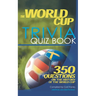 The World Cup Trivia Quiz Book