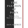 The Paradox of Porn: Notes on Gay Male Sexual Culture