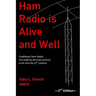 Ham Radio is Alive and Well: Traditional Ham Radio... The stuff we did and continue to do into the 21st Century
