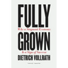 Fully Grown: Why a Stagnant Economy Is a Sign of Success