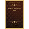 The Book of Catherine Wells