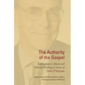 The Authority of the Gospel: Explorations in Moral and Political Theology in Honor of Oliver O'Donovan