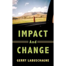Impact and Change