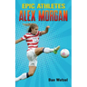 Epic Athletes: Alex Morgan