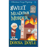 Sweet Meadows Murder: Christian Cozy Mystery