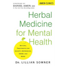 Herbal Medicine for Mental Health: Natural Treatments for Anxiety, Depression, Adhd, and More