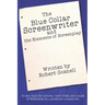 The Blue Collar Screenwriter and The Elements of Screenplay