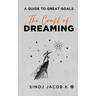 The Craft of Dreaming: A Guide to Great Goals