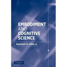 Embodiment and Cognitive Science
