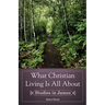 What Christian Living Is All About