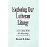 Exploring Our Lutheran Liturgy