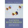Nations Remembered: An Oral History of the Cherokee, Chickasaws, Choctaws, Creeks, and Seminoles in Oklahoma, 1865-1907