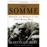 The Somme: Heroism and Horror in the First World War