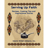 Serving Up Faith: Recipes-Cooking Tips-Inspirational Stories