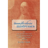 Masterless Mistresses: The New Orleans Ursulines and the Development of a New World Society, 1727-1834