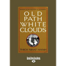 Old Path White Clouds [Large Print Volume 2 of 2]: Walking in the Footsteps of the Buddha