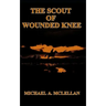 The Scout of Wounded Knee