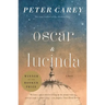 Oscar and Lucinda: A Novel (Man Booker Prize Winner)