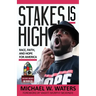 Stakes Is High: Race, Faith, and Hope for America
