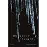 Unquiet Things: Poems