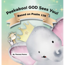 Peekaboo! GOD Sees You! Based on Psalm 139