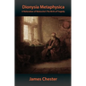 Dionysia Metaphysica: A Reiteration of Nietzsche's The Birth of Tragedy