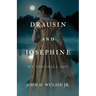Drausin and Josephine: We Too Shall Pass