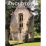 Anglotopia Magazine - Issue #7 - The Anlgophile Magazine - Stourhead, Oxford, Soho, Post Boxes, Queen Anne, Salisbury, Wordsworth, Twinings, Evelyn Wa