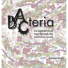 Bacteria: An alphabetical tour through the microbial world