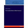 The Complete Works of Alfred Tennyson