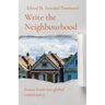 Write the Neighbourhood: Essays from our global community