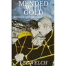 Mended with Gold: with epilogue Out Loud