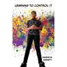 Learning to Control It