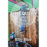 Bikequity: Money, Class, & Bicycling