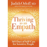 Thriving as an Empath: 365 Days of Self-Care for Sensitive People