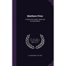 Matthew Prior: A Study of his Public Career and Correspondence