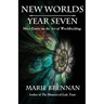 New Worlds, Year Seven: More Essays on the Art of Worldbuilding