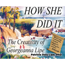 How She Did It: The Creativity of Georgeanna Lipe