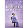 Holy Mother Han and the Fifth Pledge