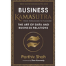 Business KAMASUTRA FROM PERSUASION TO PLEASURE: The Art of Data and Business Relations